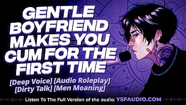 (Audio) Sweet Gentle Boyfriend Makes You Orgasm for First Time. | Men Moaning | Roleplay Audio