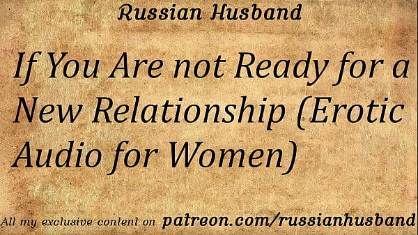 Se non sei pronto per una nuova relazione (audio erotico per donne)